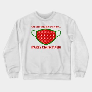 Merry Christmask (All Be Over) Crewneck Sweatshirt